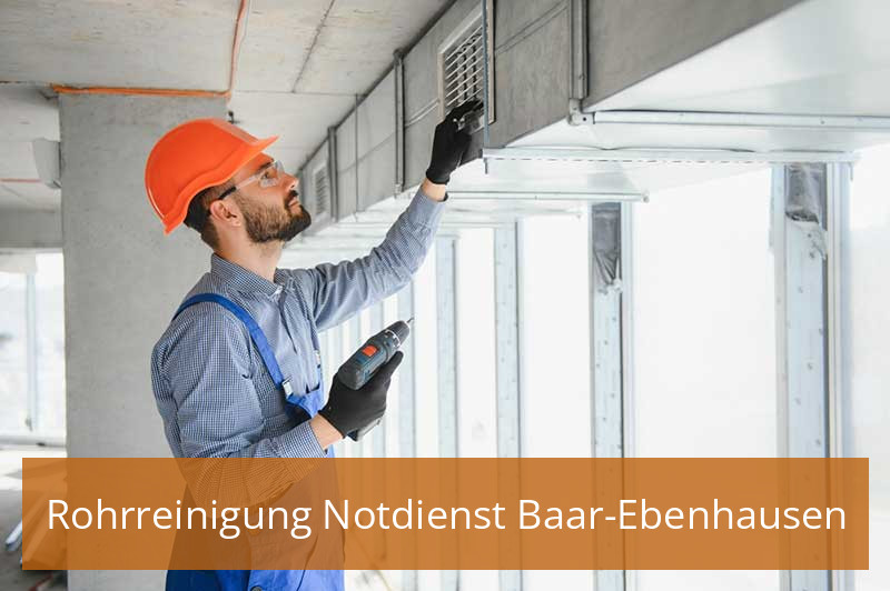 Rohrreinigung Notdienst Baar-Ebenhausen