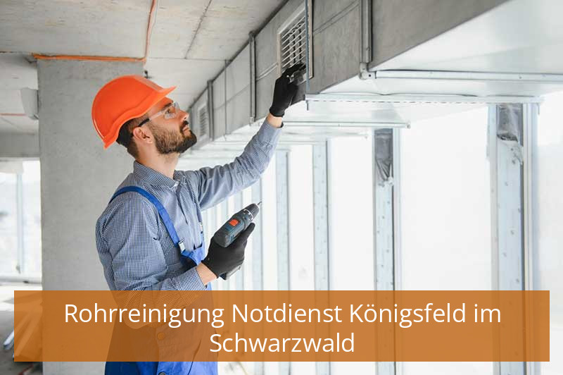 Rohrreinigung Notdienst Königsfeld im Schwarzwald